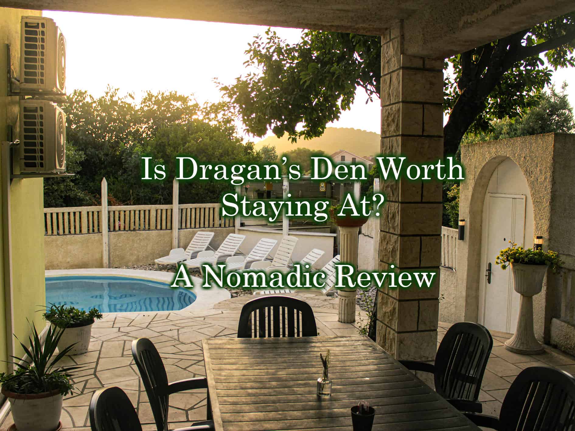 Is Dragan's Den Hostel Worth The Hype? A Nomadic Review.